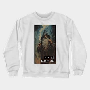 OUT OF SPELLS - DARK FANTASY WIZARD SHIRT Crewneck Sweatshirt